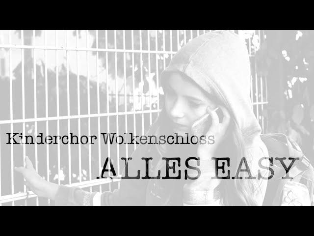 Kinderchor Wolkenschloss - Alles Easy