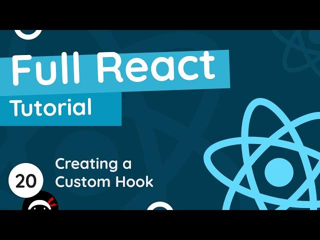 Full React Tutorial #20 - Making a Custom Hook