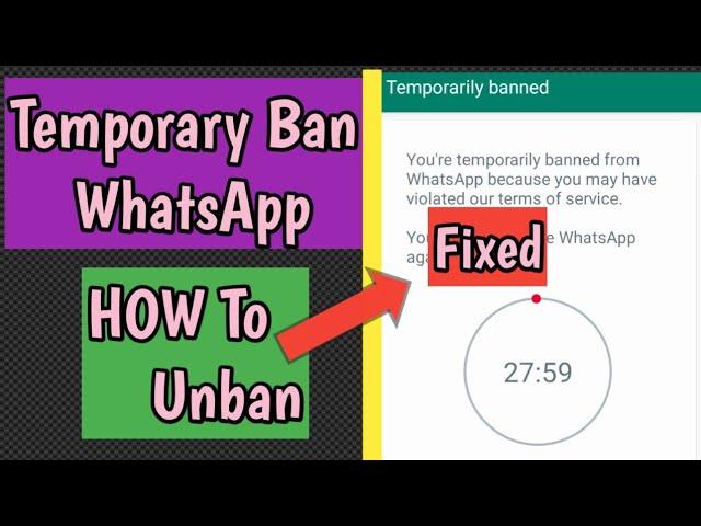 you're temporarily banned from whatsapp because you may have violated our terms and services, Fixed