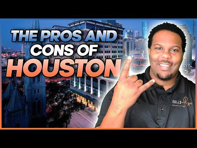 The Real Houston Texas Pros and Cons