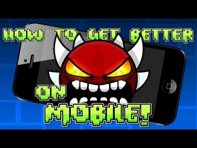 How to IMPROVE At Geometry Dash [Mobile AND PC]