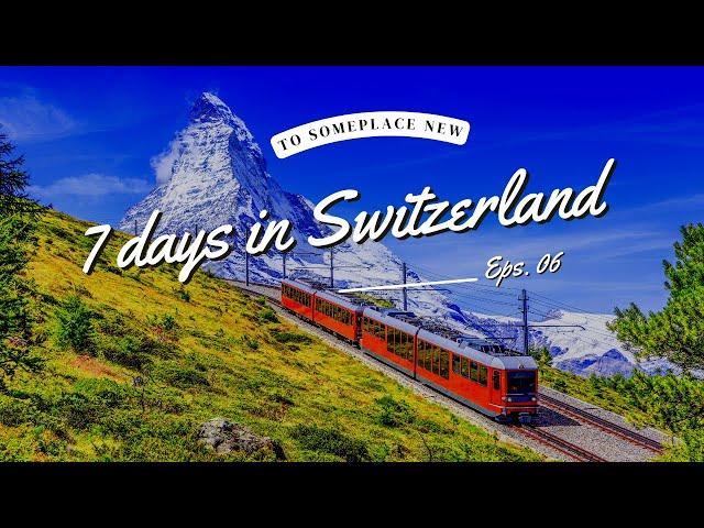 7 day Switzerland itinerary