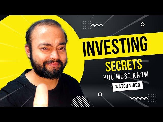 Investing Secrets YOU MUST KNOW!!