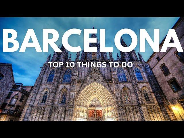 BARCELONA: TOP 10 THINGS TO DO