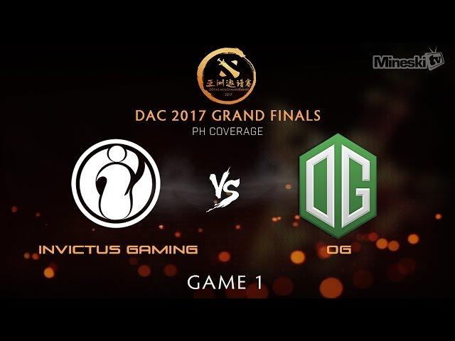 invictus Gaming vs OG | DAC 2017 | Grand Finals| BO5 | Game 1