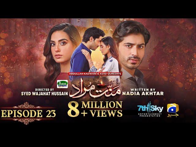 Mannat Murad Episode 23 - [Eng Sub] - Digitally Presented by Jhalak Beauty Cream - 12th Dec 2023