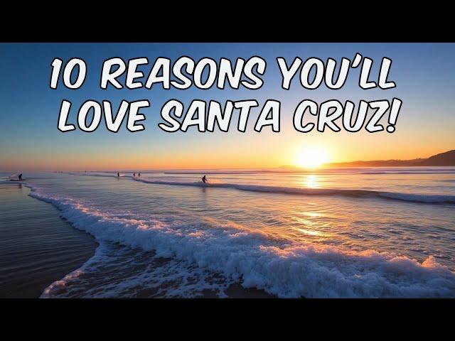 Why Santa Cruz is the Ultimate Place for Your Best Life!