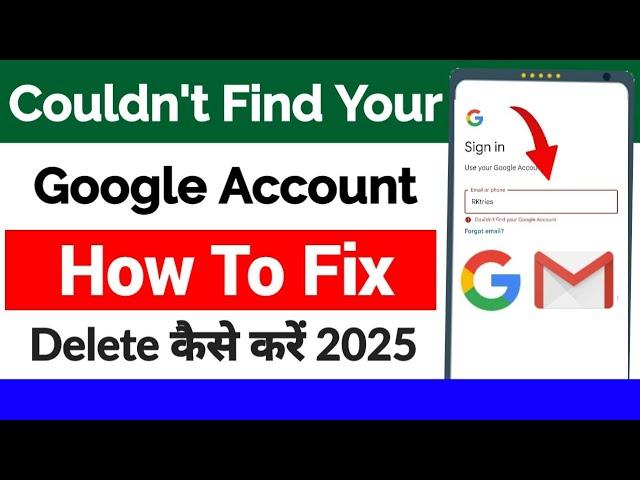 Couldn't find your google account 2025 | Couldn't find your google account problem solve | Fix now