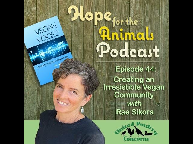 Creating an Irresistible Vegan Community with Rae Sikora