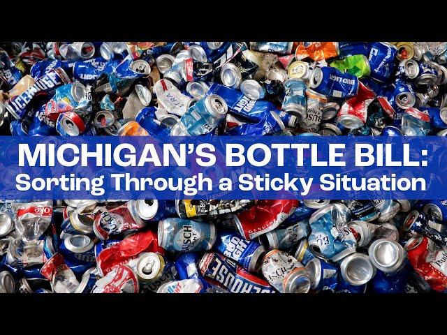 Michigan's Bottle Bill: Sorting Through a Sticky Situation