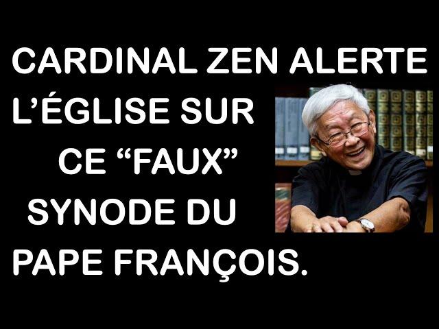 Le Cardinal Zen alerte l'église sur ce faux "synode des évêques" sur la synodalité du pape François.