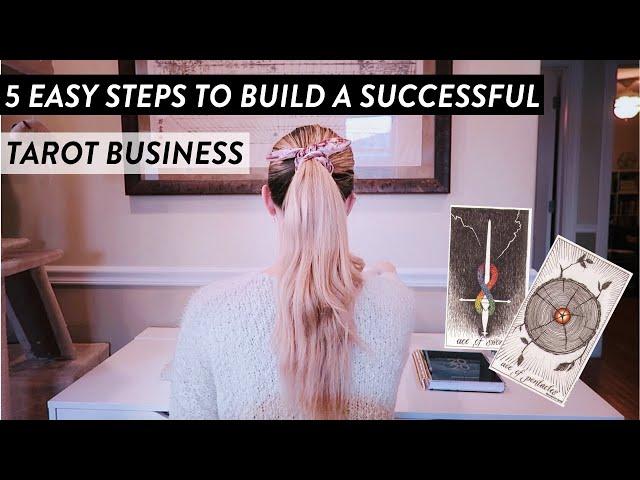 5 Easy Steps to Build a Successful Tarot Business