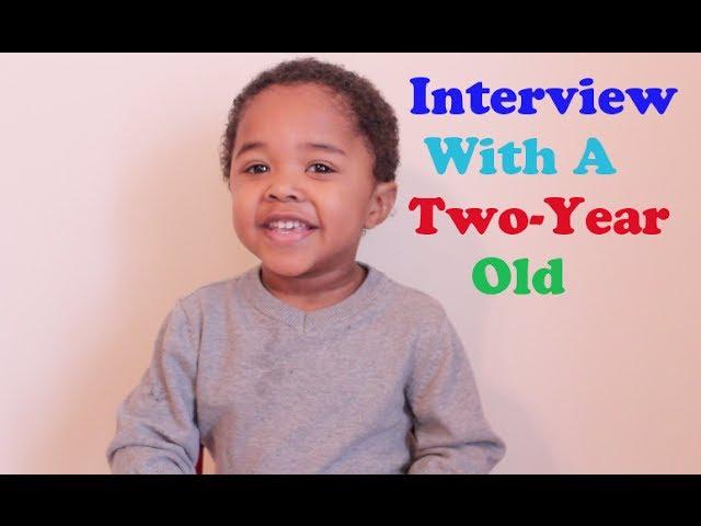 Interview With a Two-Year Old