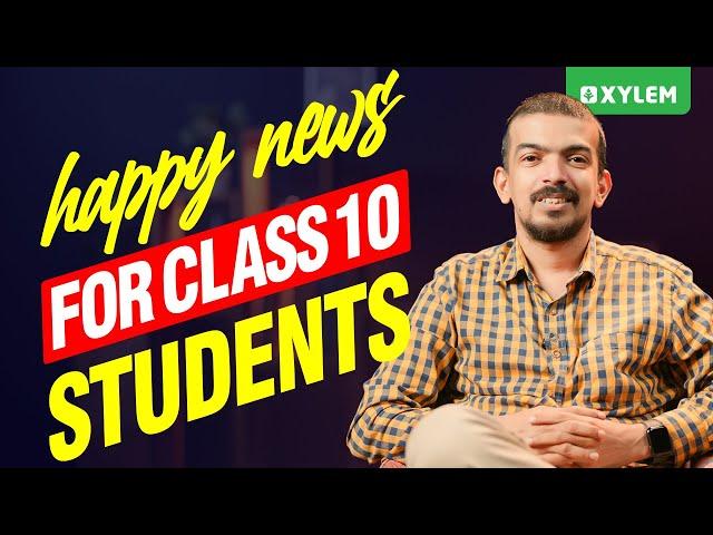 HAPPY NEWS FOR CLASS 10 STUDENTS | Xylem NEST