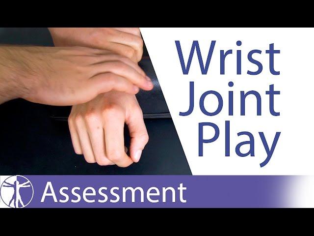 Joint Play: Wrist & Hand