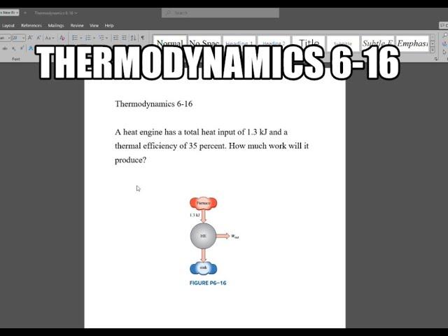 Thermodynamics 6-16 A heat engine has a total heat input of 1.3 kJ and a thermal efficiency of 35