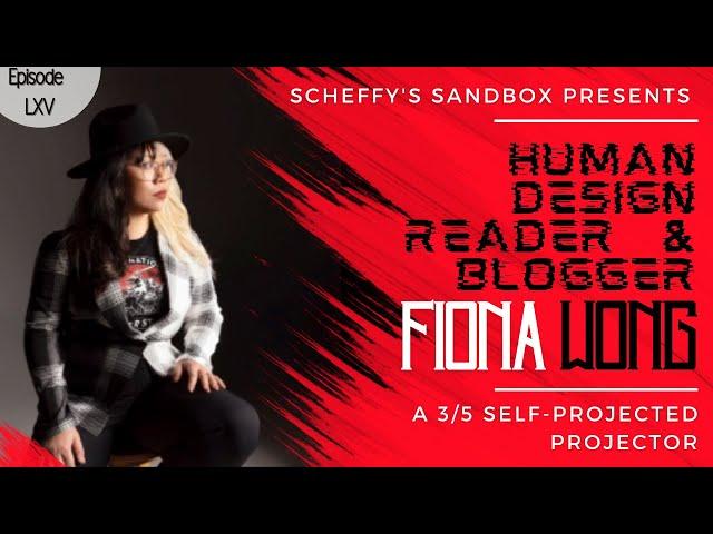 65. Human Design Reader and Blogger Fiona Wong