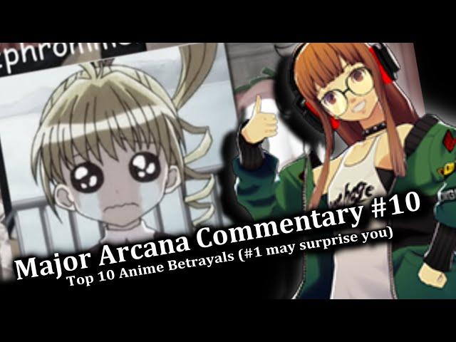 Major Arcana Commentaries #10 | Top 10 Anime Betrayals (#1 May Surprise You) [The Ephrommentator]