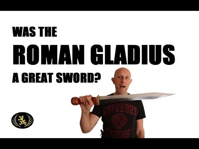 Is The Roman Gladius (Sword) Really That Good?