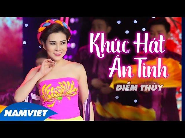 Khúc Hát Ân Tình - Diễm Thùy (MV OFFICIAL)