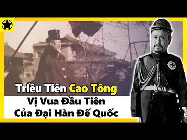 Triều Tiên Cao Tông - Vị Vua Đầu Tiên Của Đại Hàn Đế Quốc