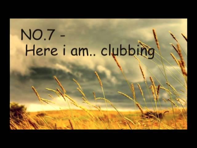 No 7   Here I am clubbing