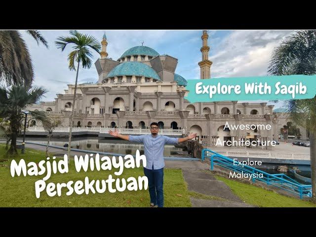 [4K] A Visit To Masjid Wilayah Persekutuan@explorewithsaqibeq