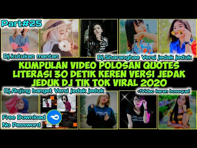 Bagi-bagi video polosan quotes Keren || Dj.viral tik tok,versi jedak jeduk 2020 || Free Download