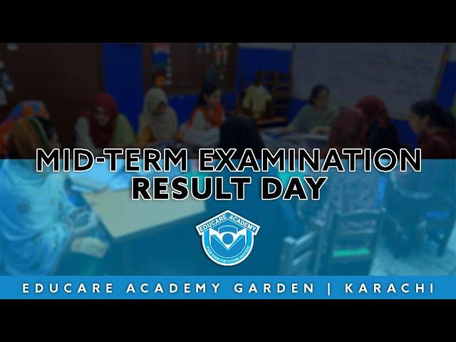  Exciting News Alert! | Midterm Examination Result Day  | Educare Academy Garden | Karachi