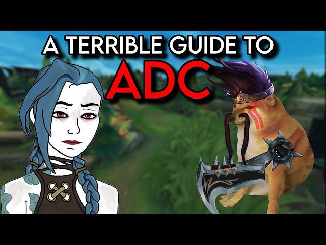 A Terrible Guide to League of Legends: ADC