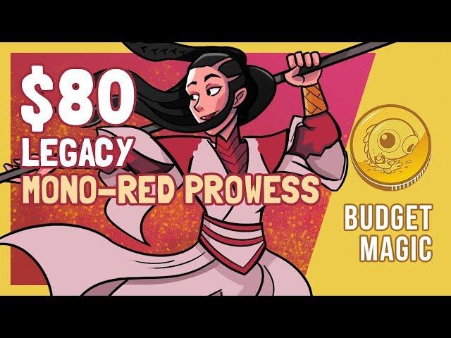 $80 Legacy Mono-Red Prowess | Budget Magic