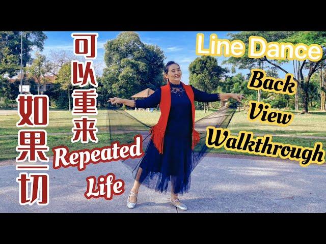 Repeated Life (如果一切可以重来) - Line Dance [Back View Walkthrough]