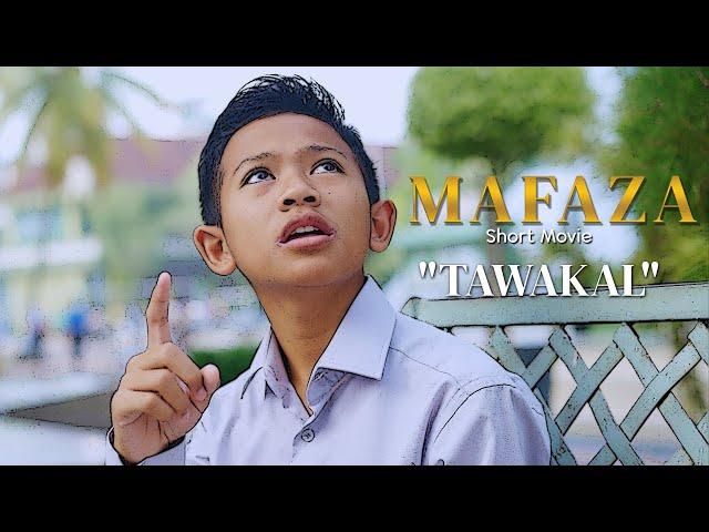 Mafaza Short Movie - Tawakal