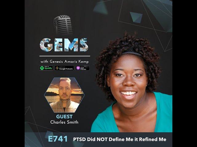 PTSD Did NOT Define Me it Refined Me with Charles Smith