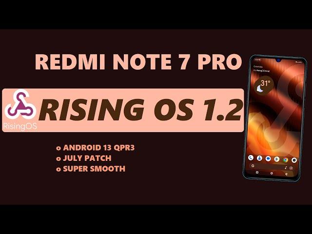 Rising Os v1.2 : Indepth review ft. Redmi Note 7 Pro | Android 13 QPR3 | Best Custom Rom July 2023!