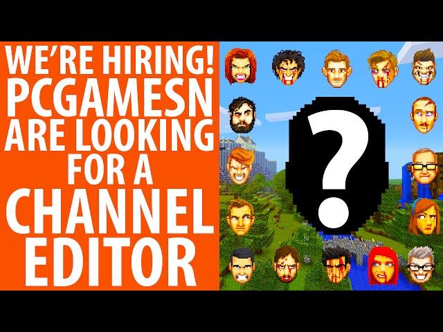 We're hiring! | PCGamesN are looking for a Channel Editor