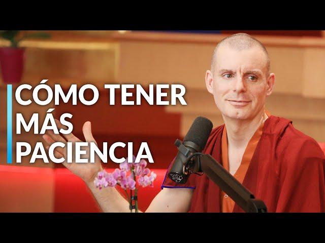 Cómo tener más paciencia, los recursos para controlar la ira - Lama Rinchen Gyaltsen