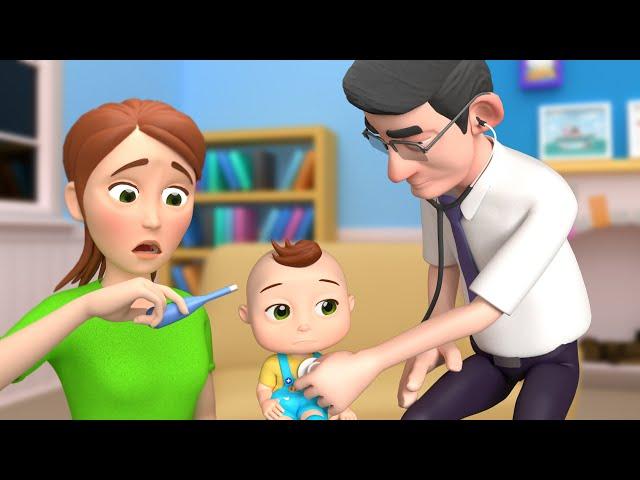 The Doctor Song + More Nursery Rhymes | Baby Got Sick & the Doctor Visits Him at Home