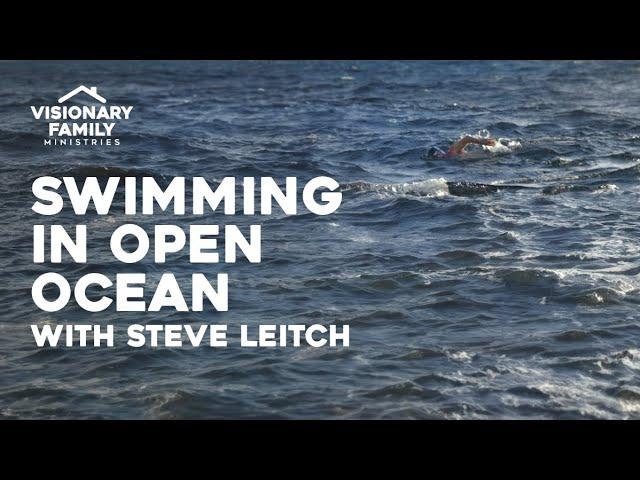 Swimming in Open Ocean – with Steve Leitch
