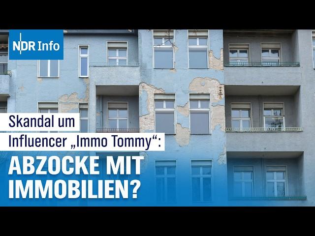 Influencer "Immo Tommy": Überteuerte Immobilien und riskante Finanzierungen | NDR Info