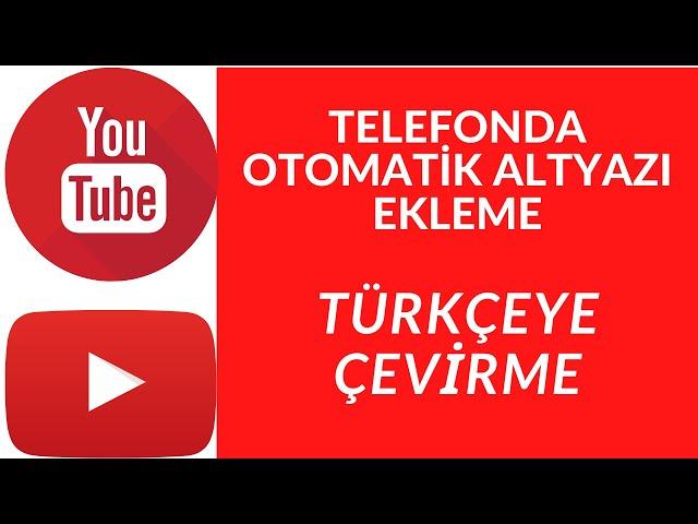 Telefonda YouTube Türkçe Otomatik Altyazı Ekleme I Otomatik Altyazı Ekleme [2022]