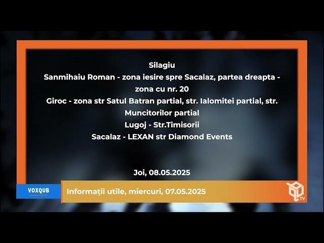 Informații utile, 07.05.2025