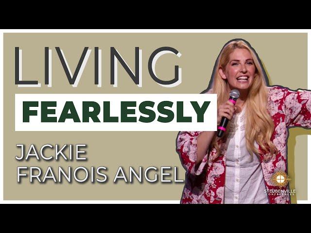 Jackie Francois Angel | Living Fearlessly | 2022 Steubenville Youth Conference