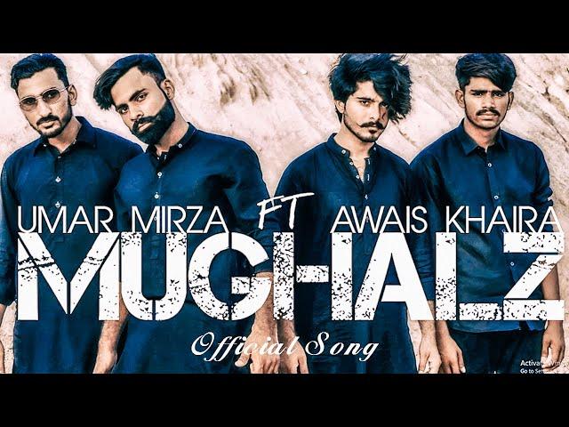 Mughalz | Official Song Video | Umar Mirza Ft. Awais Khaira - Mughal | Latest Hit Music 2021