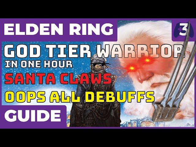 OP IN ONE HOUR - Elden Ring Warrior SANTA CLAWS Build - End Game Approved! - Three Minute Gaming