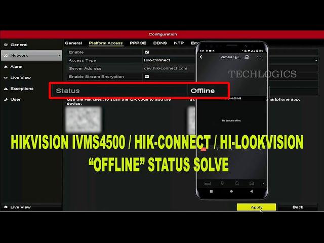 IVMS 4500, Hik-Connect / Hi-Lookvision Device shows offline problem solution. Hikvision Offline