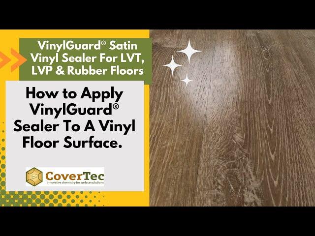 How to Apply VinylGuard® Polyurethane Satin Vinyl Tile Sealer For LVT Tile, Terrazzo & Rubber Floors