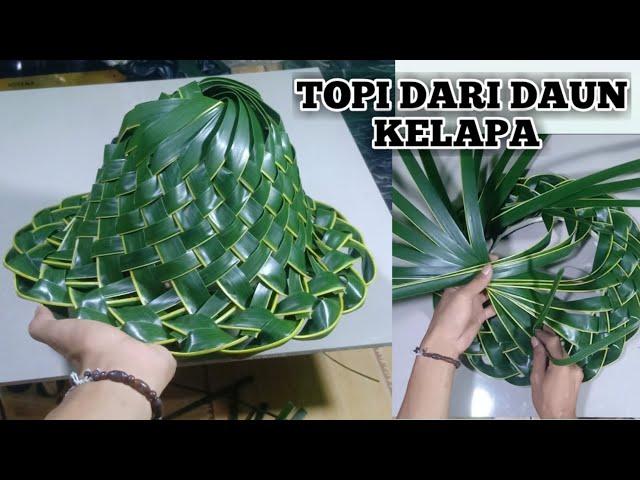 Cara membuat topi dari daun kelapa / Nasuki titik terang