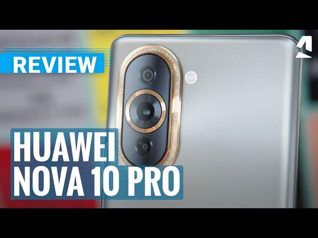 Huawei Nova 10 Pro review