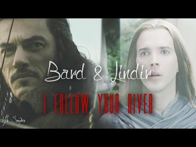 ϟ I Follow Your River [Bard/Lindir]